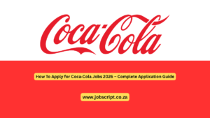 How To Apply for Coca‑Cola Jobs 2026 – Complete Application Guide